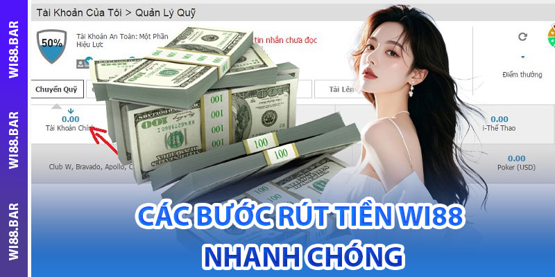 Các Bước Rút Tiền Wi88 Nhanh Chóng