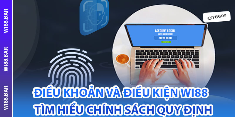 Tại Wi88 điều khoản và điều kiện hiểu là gì?